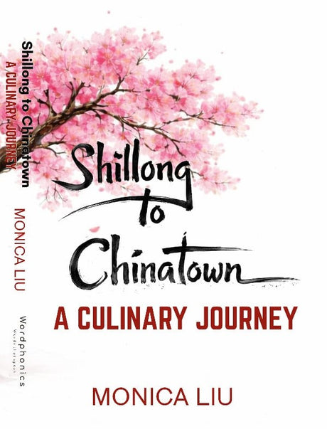 Shillong To Chinatown (A Culinary Journey) (English version) - Retail Maharaj
