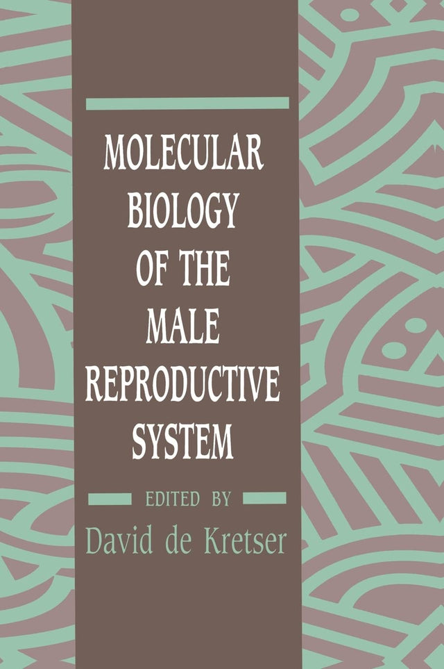 Molecular Biology of the Male Reproductive System - Retail Maharaj