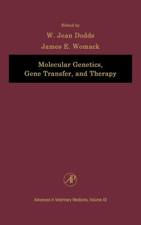 Molecular Genetics, Gene Transfer, and Therapy (Volume 40) (Advances in Veterinary Medicine, Volume 40) - Retail Maharaj