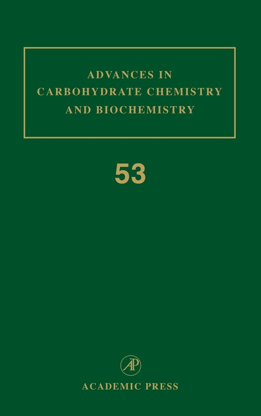 Advances in Carbohydrate Chemistry and Biochemistry (Volume 53) - Retail Maharaj