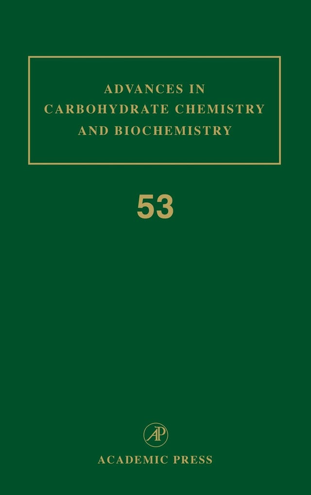 Advances in Carbohydrate Chemistry and Biochemistry (Volume 53) - Retail Maharaj
