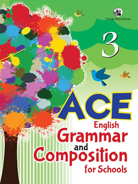 Orient Blackswan ACE English Grammar and Composition for Schools Class 3 - Retail Maharaj