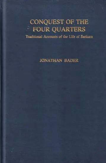 Conquest of the Four Quarters- Traditional Accounts of the Life of Sankara "Shankaracharya" (An Old and Rare Book) - Retail Maharaj