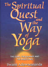 The Spiritual Quest and the Way of Yoga: The Goal, the Journey,and the Milestones - Retail Maharaj