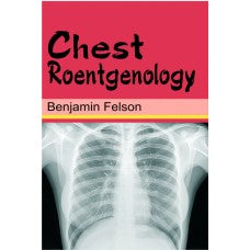 Chest Roentgenology, 1/Ed. (H.B.) - Retail Maharaj