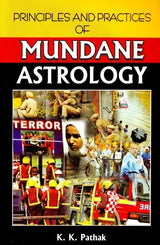 Principles and Practices of Mundane Astrology [English] BY K.K. Pathak - Retail Maharaj