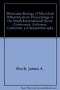 Molecular Biology of Microbial Differentiation: Proceedings of the Ninth International Spore Conference, Asilomar, California, 3-6 September 1984 - Retail Maharaj