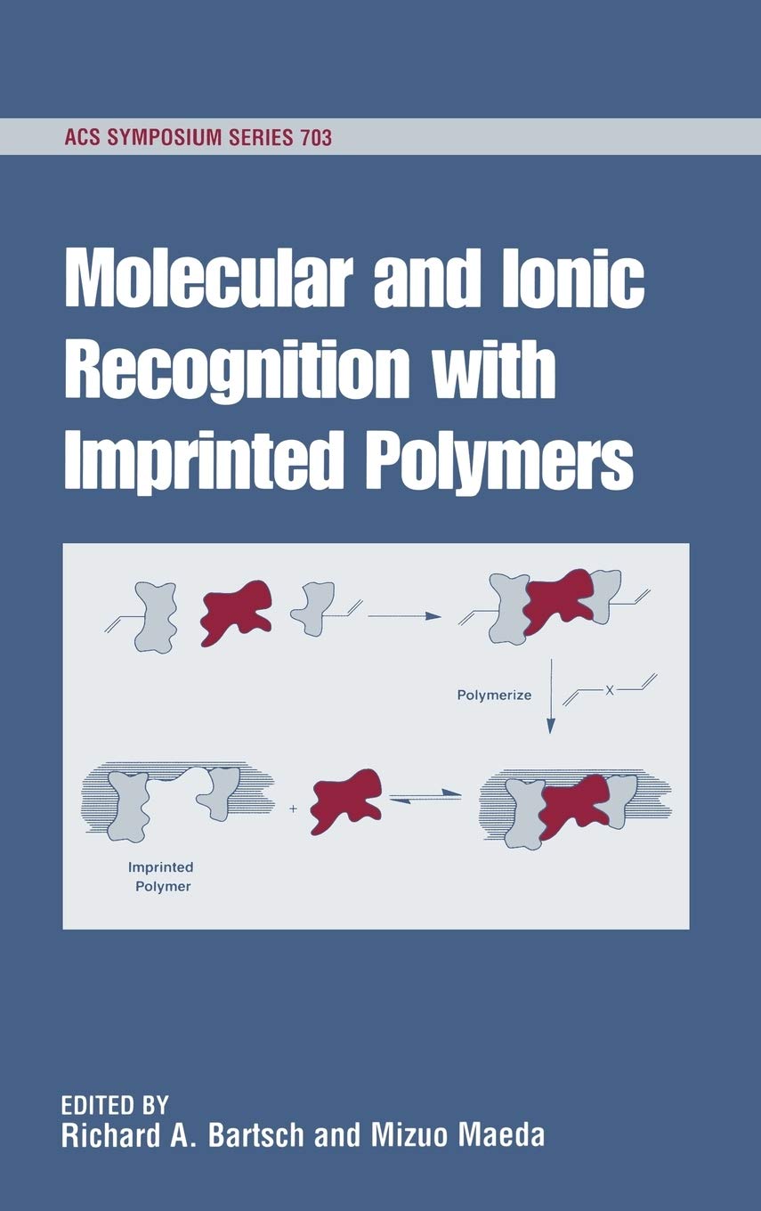 Molecular and Ionic Recognition with Imprinted Polymers: 703 (ACS Symposium Series) - Retail Maharaj