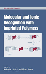 Molecular and Ionic Recognition with Imprinted Polymers: 703 (ACS Symposium Series) - Retail Maharaj