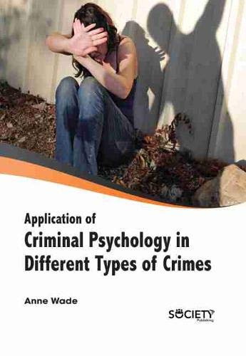 Application of Criminal Psychology in Different Types of Crimes - Retail Maharaj