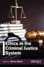 Ethics in the Criminal Justice System - Retail Maharaj