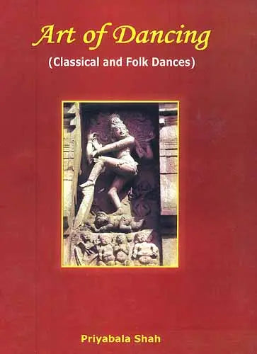 Art of Dancing: Classical and Folk Dances - Retail Maharaj