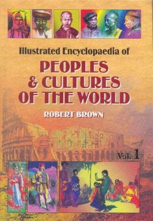 Illustrated Encyclopaedia of PEOPLE AND CULTURES OF THE WORLD (Set of 6 vols.) - Retail Maharaj