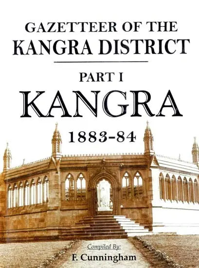Gazetteer of the Kangra District- Kangra 1883-84 (Part-1) - Retail Maharaj