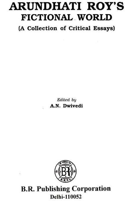 Arundhati Roy's Fictional World (A Collection of Critical Essays) - Retail Maharaj