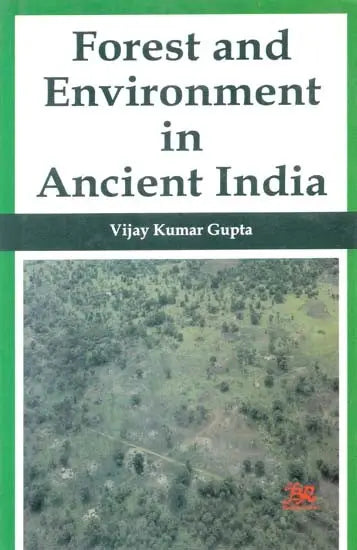 Forest Environment in Ancient India - Retail Maharaj