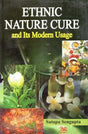 Ethnic Nature Cure and Its Modern Usage - Retail Maharaj