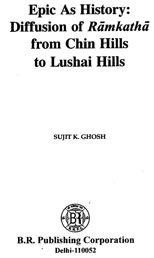 Epic As History- Diffusion of Ramakatha from Chin Hills to Lushai Hills (An Old and Rare Book) - Retail Maharaj