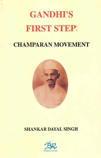 Gandhi's First Step- Champaran Movement - Retail Maharaj