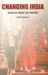 Changing India- Insights From the Margin (An Old and Rare Book) - Retail Maharaj