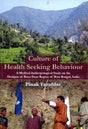 Culture of Health Seeking Behaviour (A Medical Anthropological Study on the Drukpas of Buxa Duar Region of West Bengal, India) - Retail Maharaj