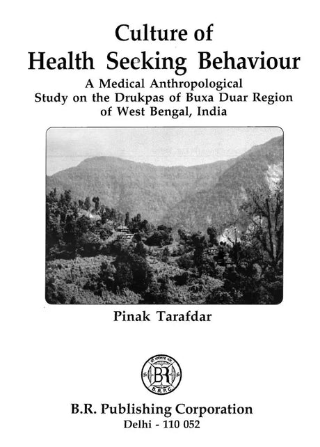 Culture of Health Seeking Behaviour (A Medical Anthropological Study on the Drukpas of Buxa Duar Region of West Bengal, India) - Retail Maharaj