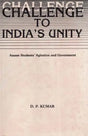 Challenge to India's Unity- Assam Student's Agitation and Government (An Old and Rare Book) - Retail Maharaj