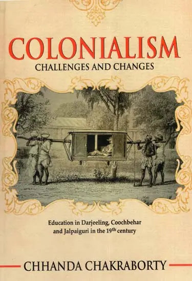 Colonialism- Challenges and Changes (Education in Darjeeling, Coochbehar and Jalpaiguri in the 19th Century) - Retail Maharaj