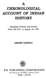 A Chronological Account of Indian History- Important Persons and Events from 600 B.C. to August 15, 1947 (An Old and Rare Book) - Retail Maharaj