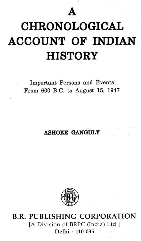 A Chronological Account of Indian History- Important Persons and Events from 600 B.C. to August 15, 1947 (An Old and Rare Book) - Retail Maharaj