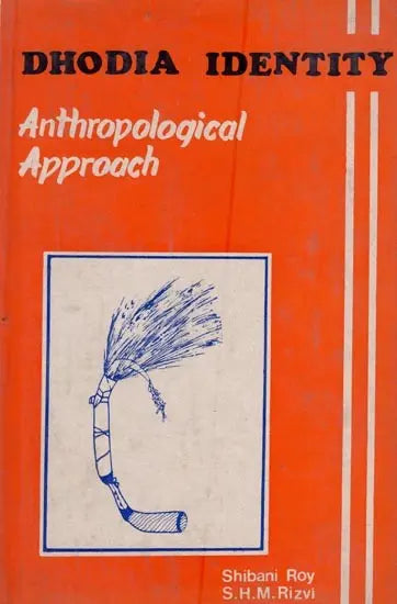 Dhodia Identity- Anthropological Approach (An Old and Rare Book) - Retail Maharaj