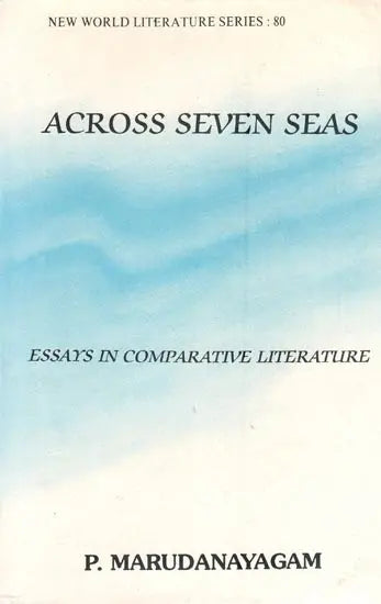 Across Seven Seas- Essays in Comparative Literature (An Old and Rare Book) - Retail Maharaj