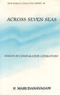 Across Seven Seas- Essays in Comparative Literature (An Old and Rare Book) - Retail Maharaj