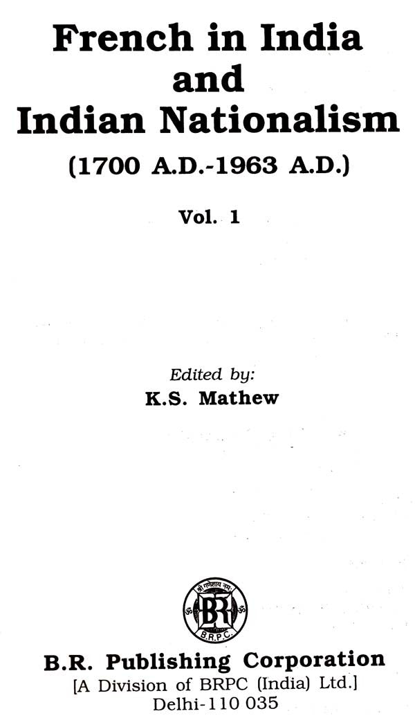 French in India and Indian Nationalism- 1700 A.D.-1963 A.D.: Set of 2 Volumes (An Old and Rare Book) - Retail Maharaj