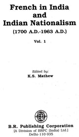 French in India and Indian Nationalism- 1700 A.D.-1963 A.D.: Set of 2 Volumes (An Old and Rare Book) - Retail Maharaj