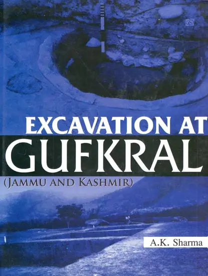 Excavation At Gufkral- Jammu and Kashmir - Retail Maharaj