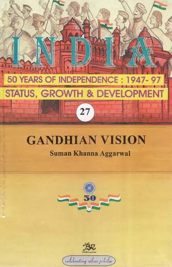 India 50 Years of Independence: 1947-97 Status, Growth & Development- Gandhian Vision (Part-27) - Retail Maharaj