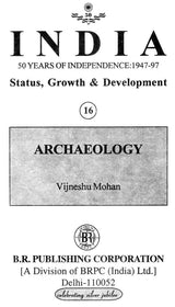 India 50 Years of Independence: 1947-97 Status, Growth & Development- Archaeology (Part-16) - Retail Maharaj