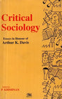 Critical Sociology Essays in Honour of Arthur K. Davis - Retail Maharaj
