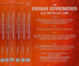 An Indian Ephemeris- A.D 700 to A.D. 1799 (Set of 6 Volumes in 7 Parts) - Retail Maharaj
