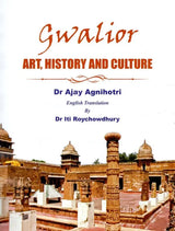 Gwalior- Art, History and Culture - Retail Maharaj