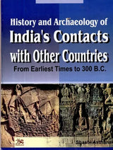 History and Archaeology of India's Contacts with Other Countries - Retail Maharaj