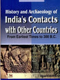 History and Archaeology of India's Contacts with Other Countries - Retail Maharaj