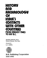 History and Archaeology of India's Contacts with Other Countries - Retail Maharaj
