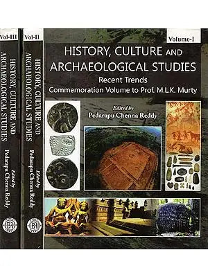 History, Culture and Archaeological Studies- Recent Trends Commemoration Volume to Prof. M.L.K. Murty (Set of 3 Volumes) - Retail Maharaj