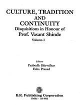 Culture, Tradition and Continuity- Disquisitions in Honour of Prof. Vasant Shinde (Set of 3 Volumes) - Retail Maharaj