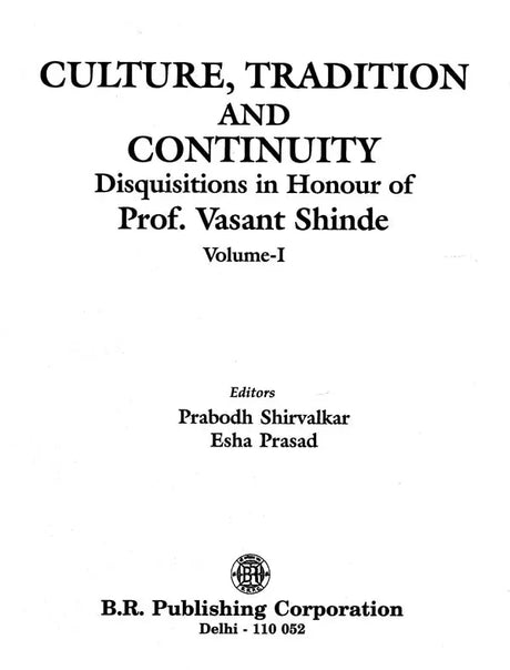 Culture, Tradition and Continuity- Disquisitions in Honour of Prof. Vasant Shinde (Set of 3 Volumes) - Retail Maharaj