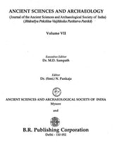 Ancient Sciences and Archaeology- Journal of the Ancient Sciences & Archaeological Society of India Volume- VII - Retail Maharaj