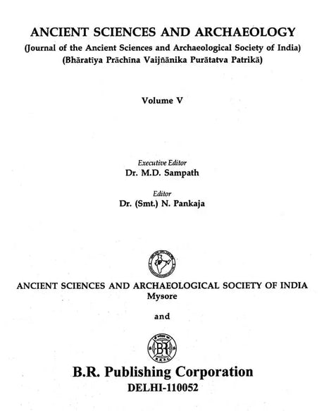 Ancient Sciences and Archaeology- Journal of the Ancient Sciences & Archaeological Society of India Volume- V - Retail Maharaj