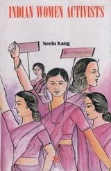 Indian Women Activists (An Old and Rare Book) - Retail Maharaj